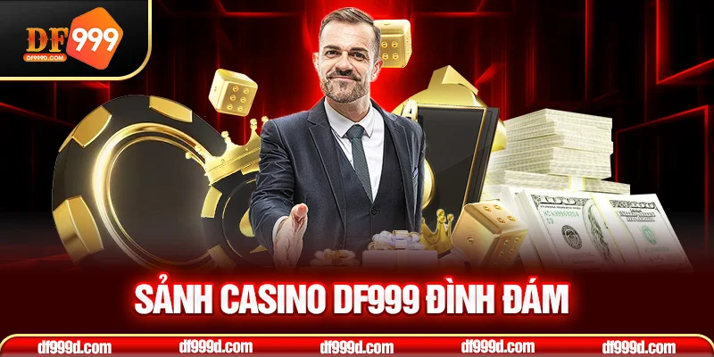 Casino DF999 đình đám