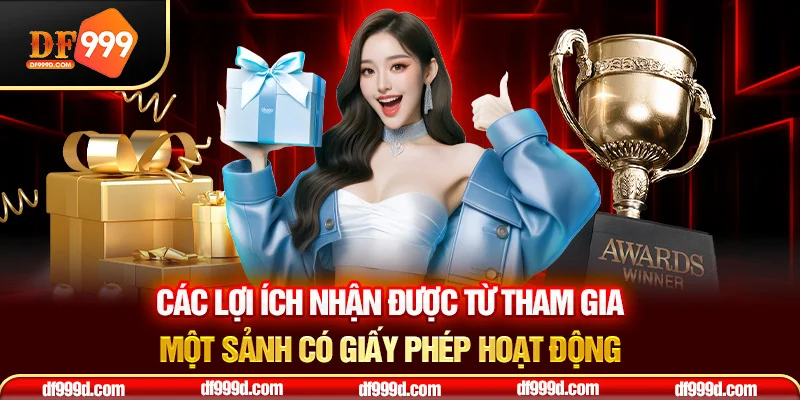 Các lợi ích nhận được từ tham gia một sảnh có giấy phép hoạt động